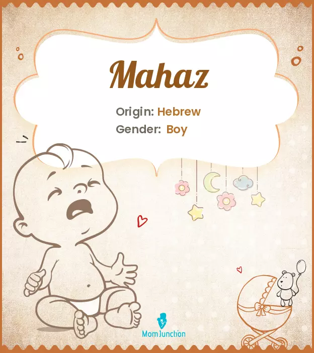 Explore Mahaz: Meaning, Origin & Popularity | MomJunction