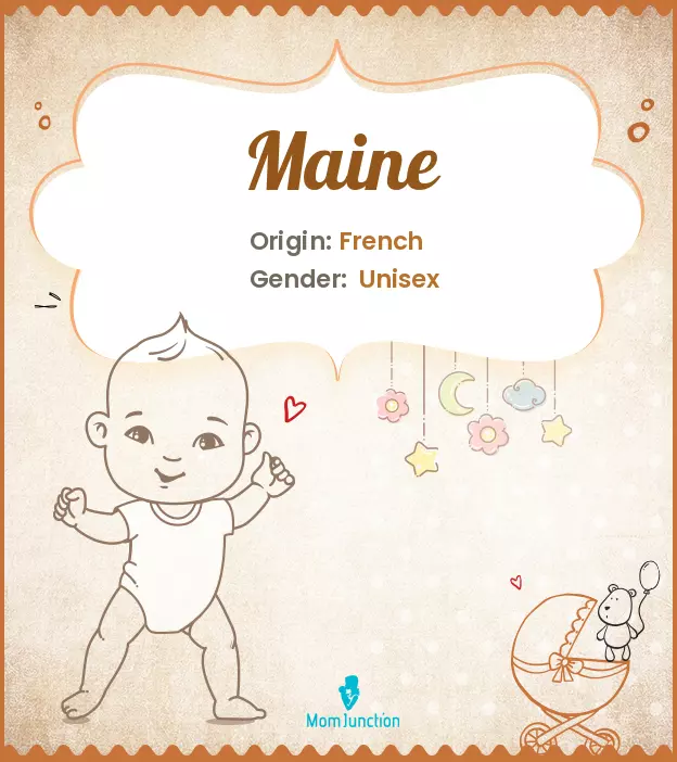 Explore Maine: Meaning, Origin & Popularity | MomJunction