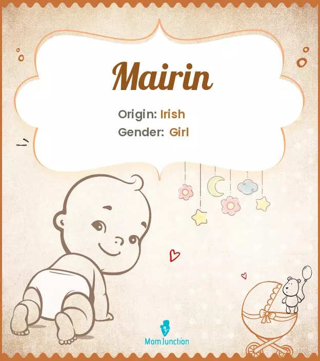 Explore Mairin: Meaning, Origin & Popularity | MomJunction