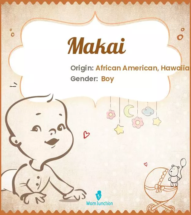 Makai means who is like God or seaward