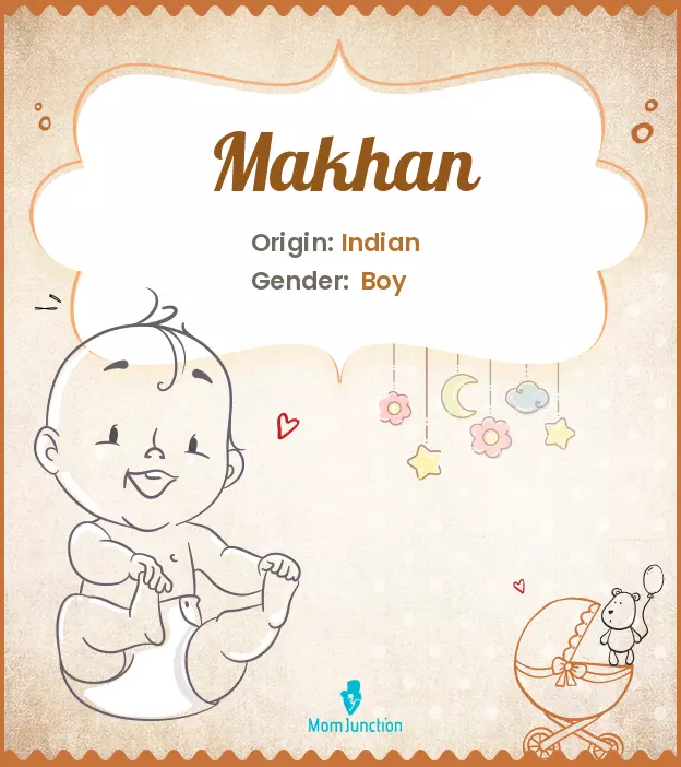 Explore Makhan: Meaning, Origin & Popularity | MomJunction