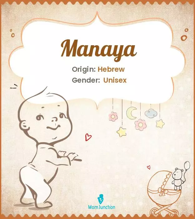 Explore Manaya: Meaning, Origin & Popularity | MomJunction