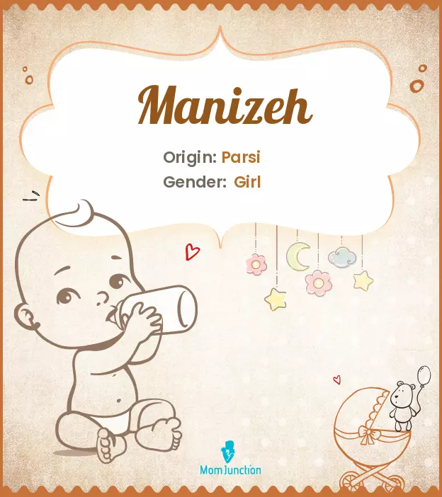 Explore Manizeh: Meaning, Origin & Popularity | MomJunction