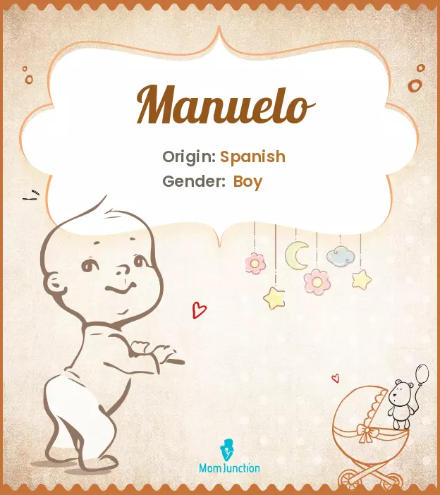 Explore Manuelo: Meaning, Origin & Popularity | MomJunction