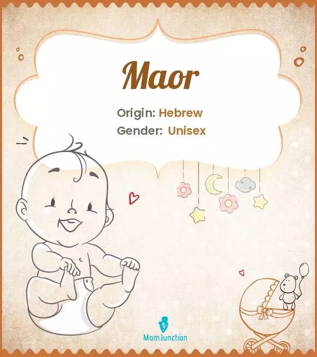 Explore Maor: Meaning, Origin & Popularity | MomJunction