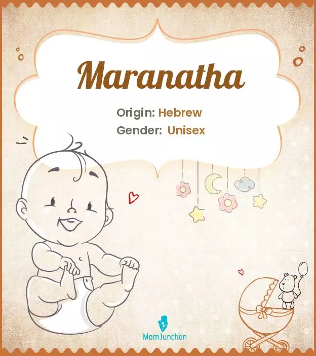 Explore Maranatha: Meaning, Origin & Popularity | MomJunction