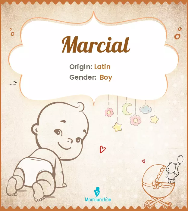 Explore Marcial: Meaning, Origin & Popularity | MomJunction