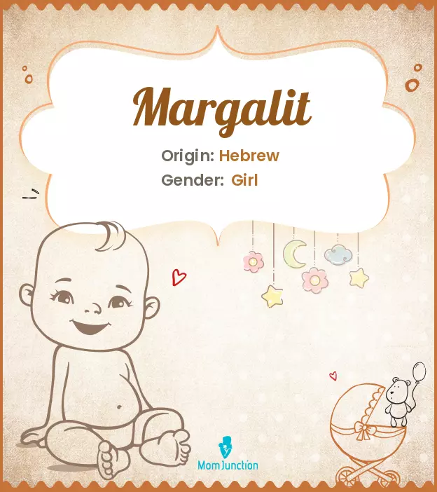 Explore Margalit: Meaning, Origin & Popularity | MomJunction