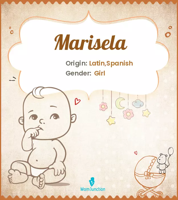 Explore Marisela: Meaning, Origin & Popularity | MomJunction