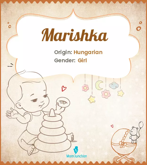 Explore Marishka: Meaning, Origin & Popularity | MomJunction