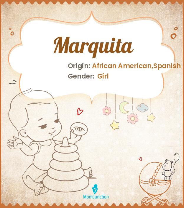 Explore Marquita: Meaning, Origin & Popularity_image