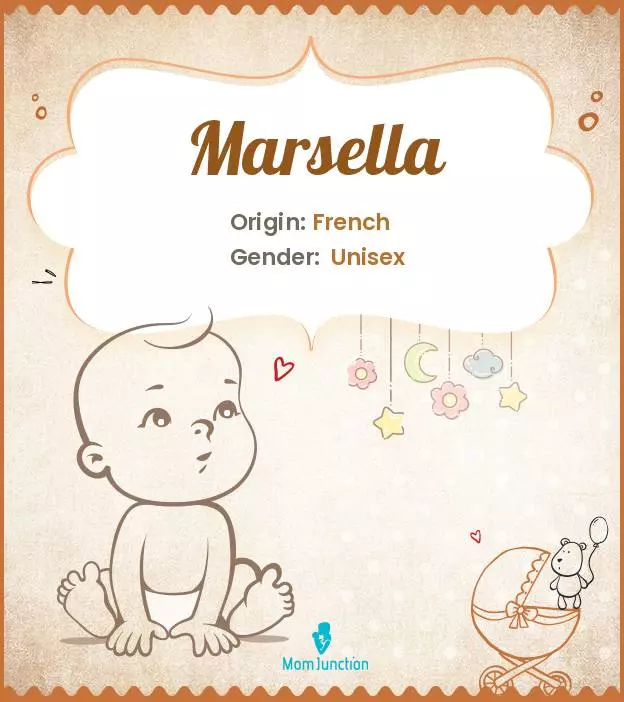 Baby Name Marsella Meaning, Origin, And Popularity