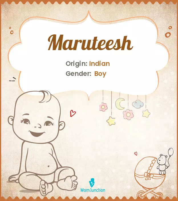 Baby Name maruteesh Meaning, Origin, And Popularity