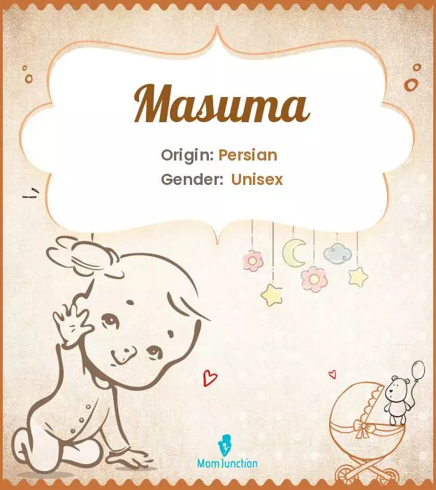 Baby Name Masuma Meaning, Origin, And Popularity