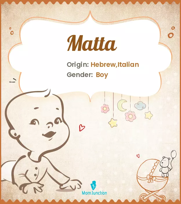 Baby Name Matta Meaning, Origin, And Popularity