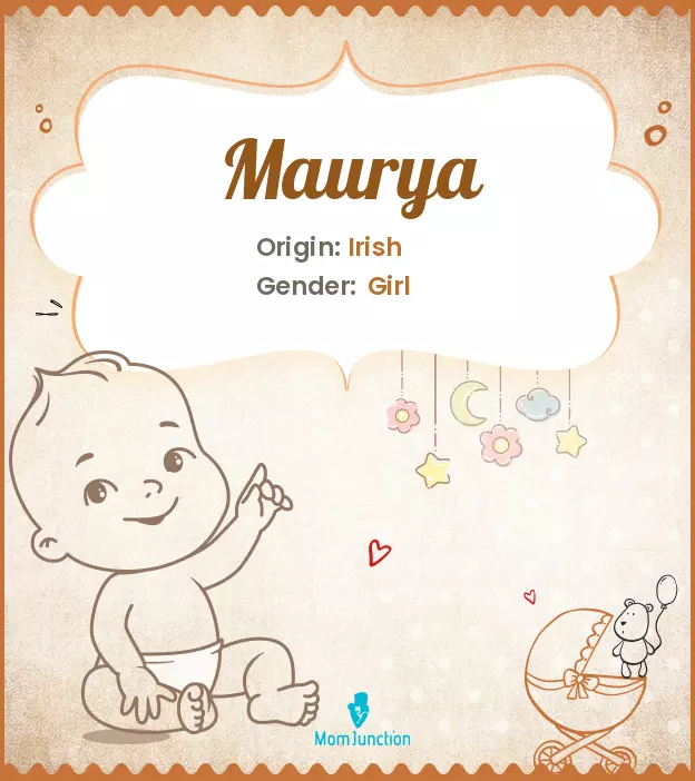 Explore Maurya: Meaning, Origin & Popularity | MomJunction