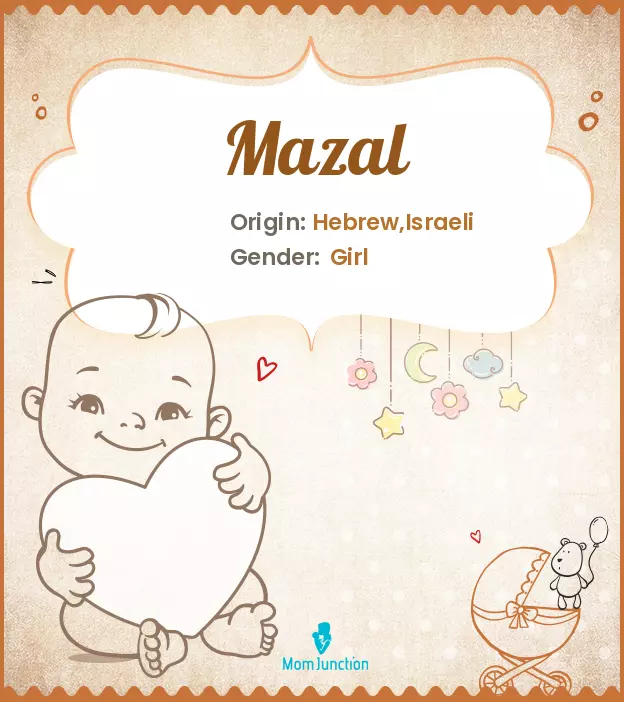 Explore Mazal: Meaning, Origin & Popularity | MomJunction