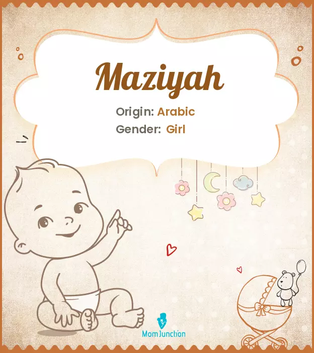 Explore Maziyah: Meaning, Origin & Popularity | MomJunction