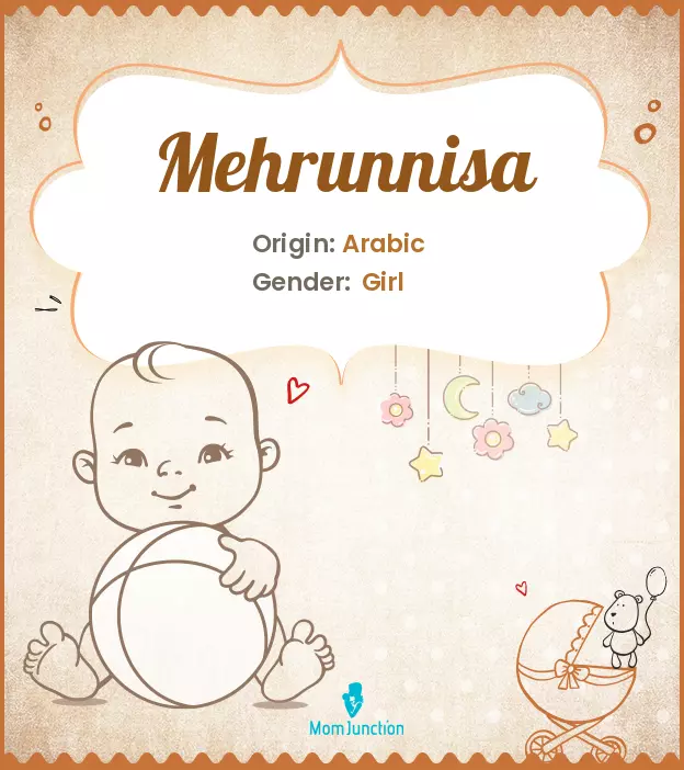 Explore Mehrunnisa: Meaning, Origin & Popularity_image