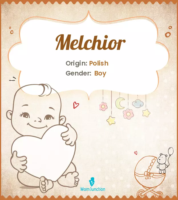 Melchior Meaning, Origin, History, And Popularity | MomJunction