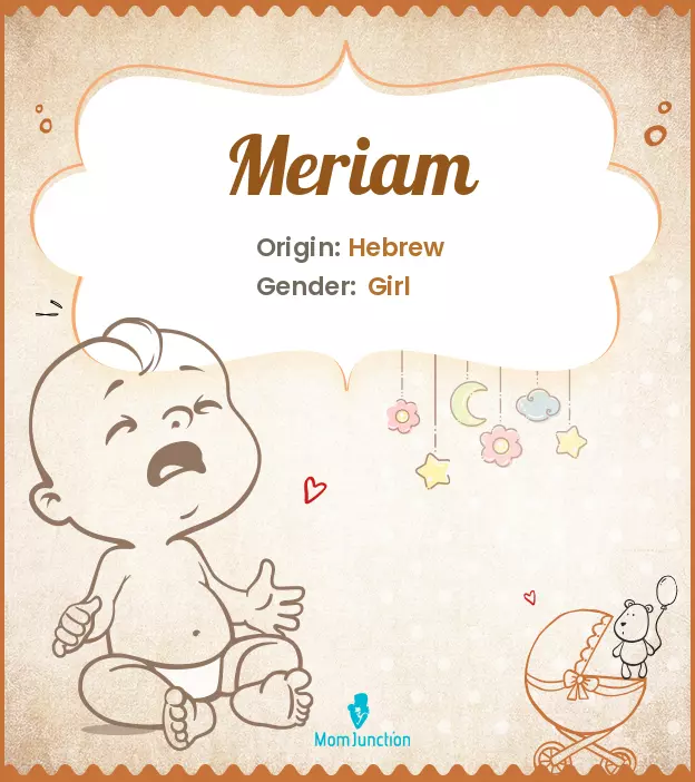 Explore Meriam: Meaning, Origin & Popularity | MomJunction