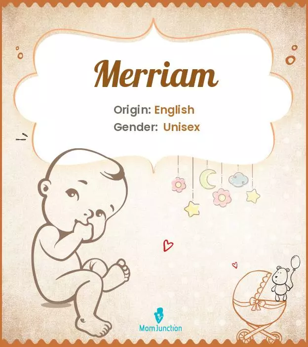 Explore Merriam: Meaning, Origin & Popularity | MomJunction