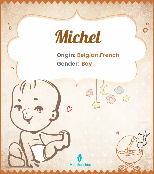 Explore Michel: Meaning, Origin & Popularity_image