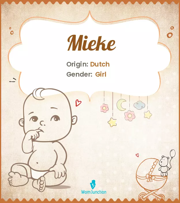 Explore Mieke: Meaning, Origin & Popularity | MomJunction