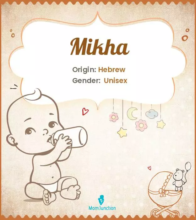 Baby Name Mikha Meaning, Origin, And Popularity