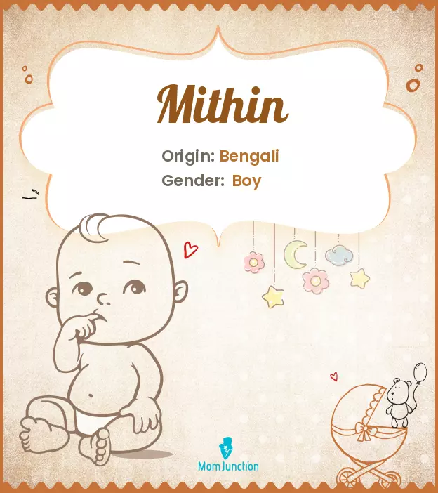 Explore Mithin: Meaning, Origin & Popularity | MomJunction