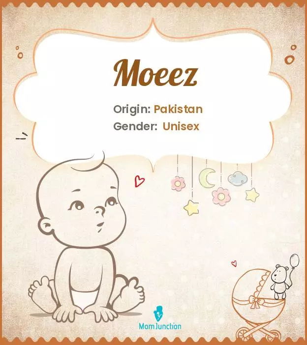 Explore Moeez: Meaning, Origin & Popularity | MomJunction
