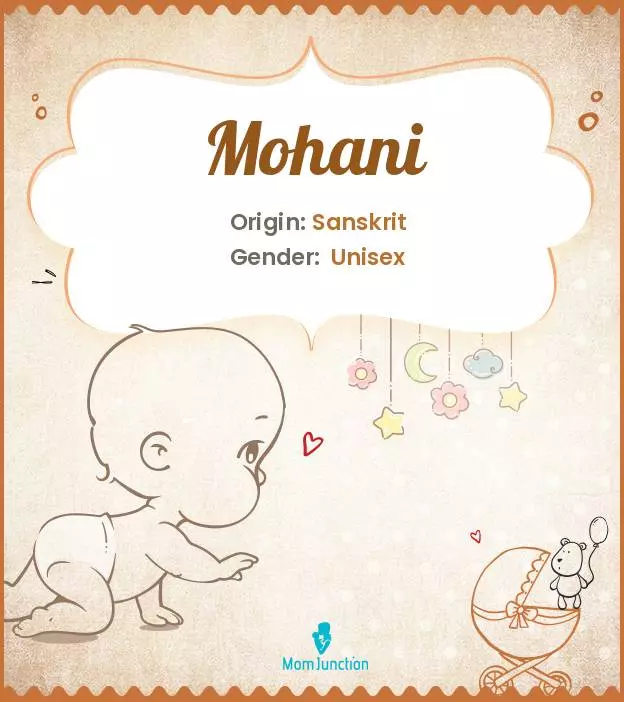 Baby Name Mohani Meaning, Origin, And Popularity