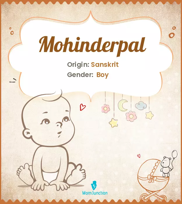 Baby Name mohinderpal Meaning, Origin, And Popularity