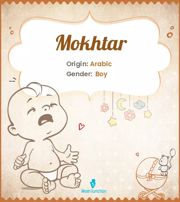 Explore Mokhtar: Meaning, Origin & Popularity | MomJunction