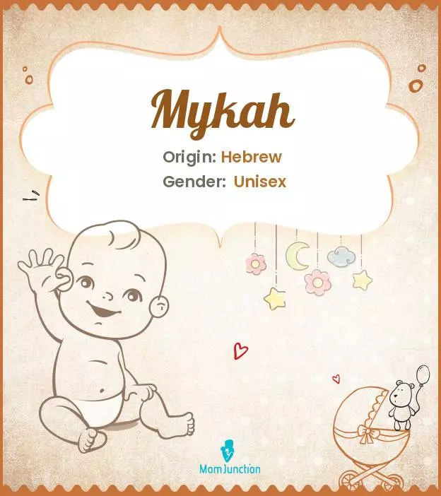 Explore Mykah: Meaning, Origin & Popularity | MomJunction