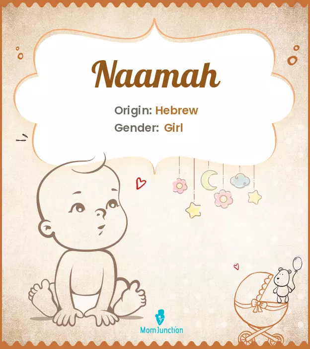 Explore Naamah: Meaning, Origin & Popularity | MomJunction
