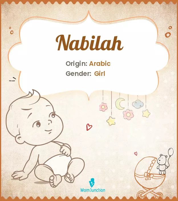 Explore Nabilah: Meaning, Origin & Popularity | MomJunction