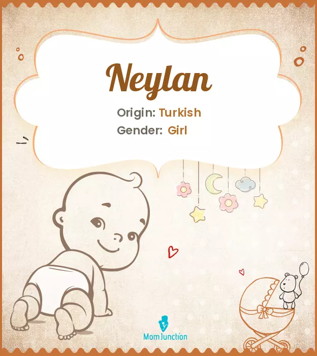 Explore Neylan: Meaning, Origin & Popularity | MomJunction