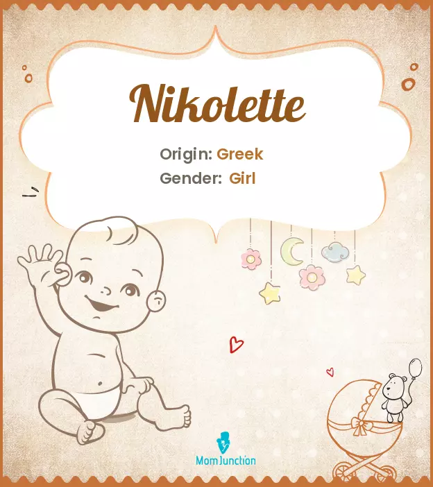 Explore Nikolette: Meaning, Origin & Popularity_image