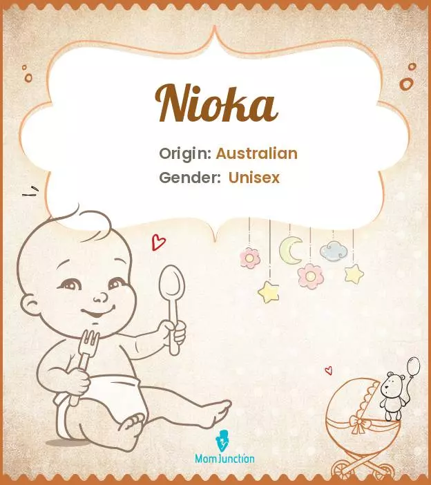 Explore Nioka: Meaning, Origin & Popularity | MomJunction