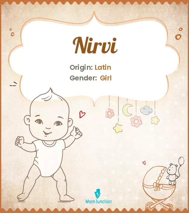 Explore Nirvi: Meaning, Origin & Popularity | MomJunction