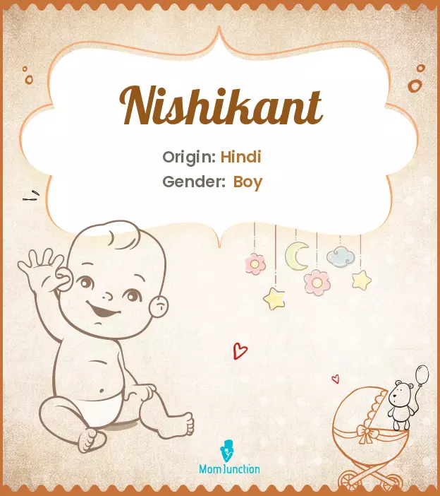 Explore Nishikant: Meaning, Origin & Popularity_image