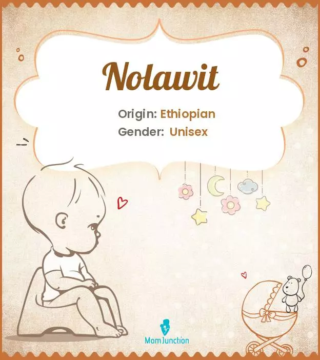 Explore Nolawit: Meaning, Origin & Popularity_image