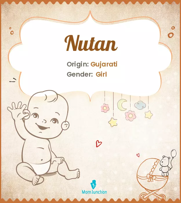 Explore Nutan: Meaning, Origin & Popularity | MomJunction