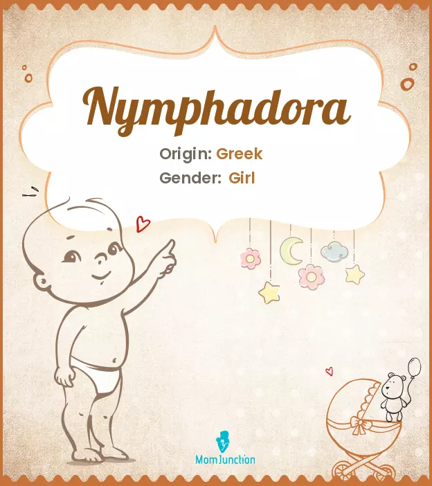 Explore Nymphadora: Meaning, Origin & Popularity | MomJunction