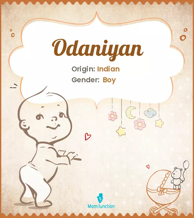 Baby Name Odaniyan Meaning, Origin, And Popularity