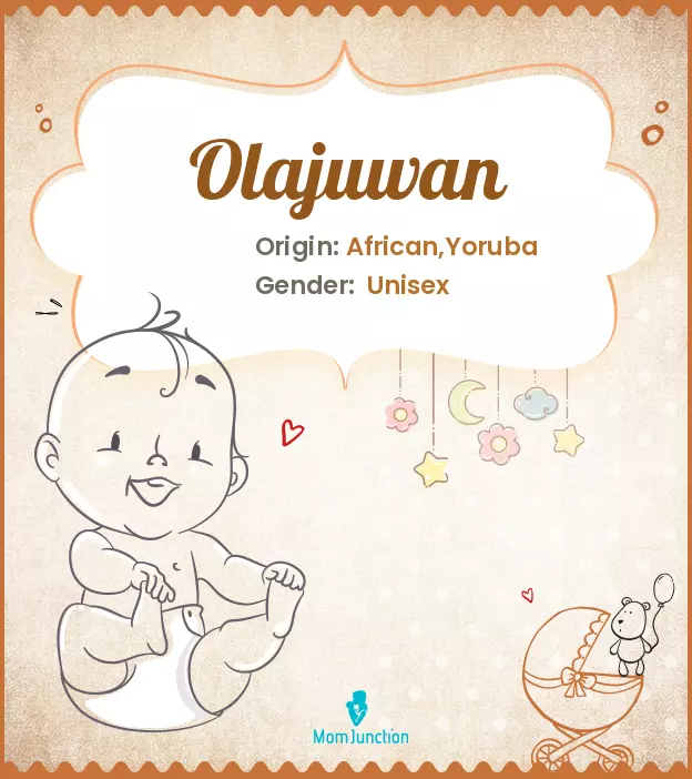 Baby Name olajuwan Meaning, Origin, And Popularity