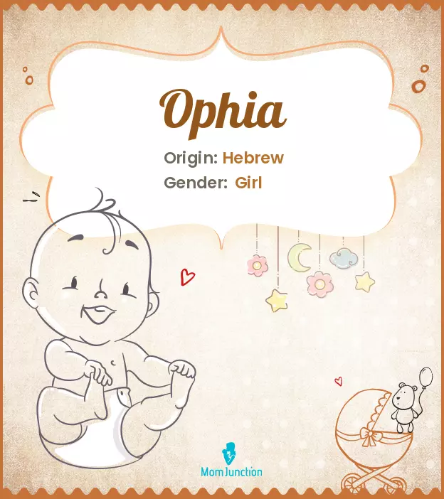 Explore Ophia: Meaning, Origin & Popularity | MomJunction