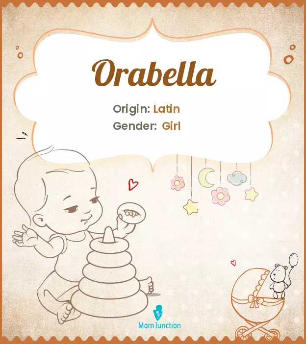 Explore Orabella: Meaning, Origin & Popularity | MomJunction