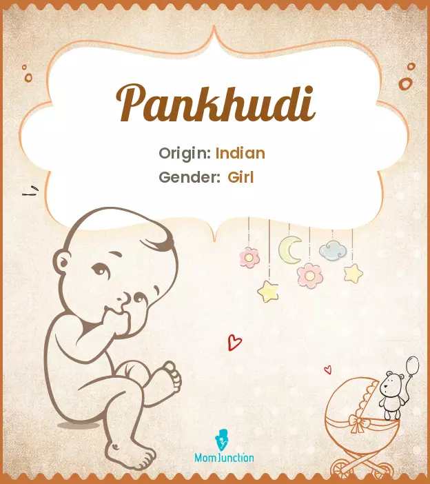 Explore Pankhudi: Meaning, Origin & Popularity | MomJunction